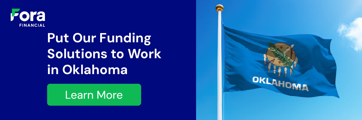 Put our funding solutions to work in Oklahoma.